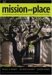 Mission And Place : Strengthening Learning And Community Through Campus Design cover