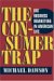 The Consumer Trap: Big Business Marketing in American Life