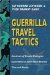 Guerrilla Travel Tactics : Hundreds of Simple Strategies Guaranteed to Save Road Warriors Time and Money cover