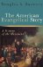 The American Evangelical Story : A History Of The Movement cover