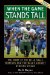 When the Game Stands Tall : The Story of the De La Salle Spartans And Football's Longest Winning Streak cover