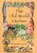 The Old World Kitchen : The Rich Tradition of European Peasant Cooking cover