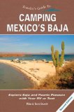 Traveler's Guide To Camping Mexico's Baja : Explore Baja And Puerto Penasco With Your Rv Or Tent [Click for larger image]