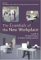 The Essentials Of The New Workplace : A Guide To The Human Impact Of Modern Working Practices cover