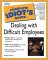 The Complete Idiot's Guide to Dealing With Difficult Employees cover