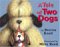 A Tale of Two Dogs cover