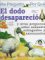 El dodo desaparecio/ The Lost Dodo : Y Otras Preguntas Sobre Animales Extinguidos Y Amenazados cover