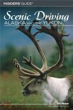 Insiders' Guide Scenic Driving Alaska And The Yukon [Click for larger image]