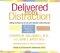 Delivered From Distraction : Getting The Most Out Of Life With Attention Deficit Disorder. cover