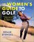 The Women's Guide to Golf : A Handbook for Beginners cover