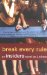 Break Every Rule : An Insiders Novel cover