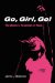 Go, Girl, Go! : The Women's Revolution In Music cover