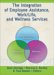 The Integration of Employee Assistance, Work/life, And Wellness Services cover