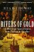 Rivers Of Gold : The Rise Of The Spanish Empire, From Columbus To Magellan cover
