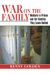 War On The Family : Mothers In Prison And The Families They Leave Behind cover