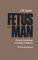 Fetus into Man : Physical Growth from Conception to Maturity cover