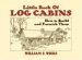  Little Book Of Log Cabins: How To Build And Furnish Them