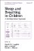 Sleep and Breathing in Children : A Developmental Approach cover