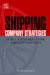 Shipping Company Strategies : Global Management Under Turbulent Conditions cover