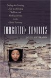 Forgotten Families : Ending the Growing Crisis Confronting Children And Working Parents in the Global Economy [Click for larger image]