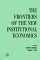 The Frontiers of the New Institutional Economics cover