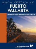 Moon Handbooks Puerto Vallarta : Including Guadalajara And Lake Chapala [Click for larger image]