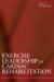 Exercise Leadership in Cardiac Rehabilitation : An Evidence-based Approach cover