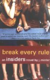 Break Every Rule : An Insiders Novel [Click for larger image]