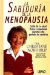 LA Sabiduria De LA Menopausia : Cuida De Tu Salud Fisica Y Emocional Durante Este Periodo De Cambios cover