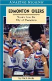 Edmonton Oilers : Stories from the City of Champions [Click for larger image]