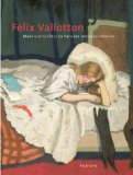 Felix Vallotton : Maler Und Grafiker Im Paris Der Jahrhundertwende [Click for larger image]