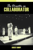 The Director As Collaborator [Click for larger image]