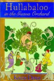 Hullabaloo in the Guava Orchard [Click for larger image]