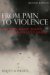  From Pain to Violence: The Traumatic Roots of Destructiveness