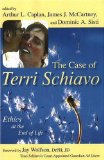 The Case of Terri Schiavo : Ethics at the End of Life [Click for larger image]