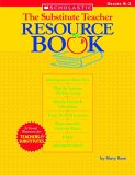 The Substitute Teacher Resource Book : Grades K-2 [Click for larger image]