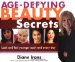 Age-Defying Beauty Secrets : Look and Feel Younger Each and Every Day cover