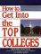 How to Get into the Top Colleges cover