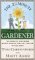 The 20-Minute Gardener : The Garden of Your Dreams Without Giving Up Your Life, Your Job, or Your Sanity cover