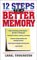 12 Steps to a Better Memory cover