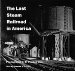 The Last Steam Railroad in America : From Tidewater to Whitetop cover