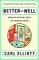 Better Than Well : American Medicine Meets the American Dream cover