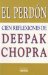 El Perdon : Cien Reflexiones De Deepak Chopra cover