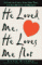 He Loved Me, He Loves Me Not : A Guide to Fudge, Fury, Free Time, and Life Beyond the Breakup cover