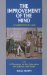 The Improvement of the Mind or a Supplement to the Art of Logic : Containing a Variety of Remarks and Rules for the Attainment and Communication of Useful Knowledge in Religion, in the Sciences, and in Common Life to cover