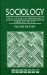 Sociology : A Guide to Reference and Information Sources cover