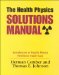 The Health Physics Solutions Manual : Introduction to Health Physics Problems Made Easy cover