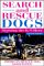 Search and Rescue Dogs : Training the K-9 Hero cover