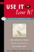 Use It or Lose It! : How to Keep Your Brain Fit As It Ages cover