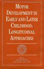 Motor Development in Early and Later Childhood : Longitudinal Approaches [Click for larger image]
